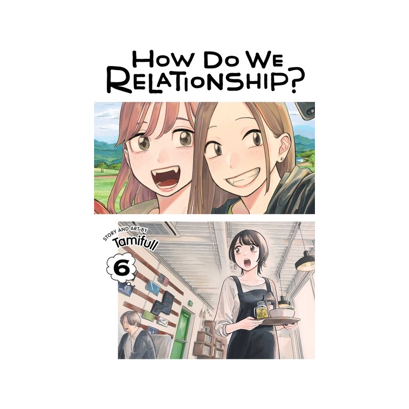 How Do We Relationship?, Vol. 6 | Mangaverden